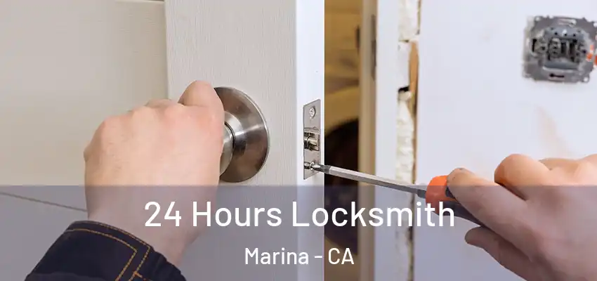  24 Hours Locksmith Marina - CA