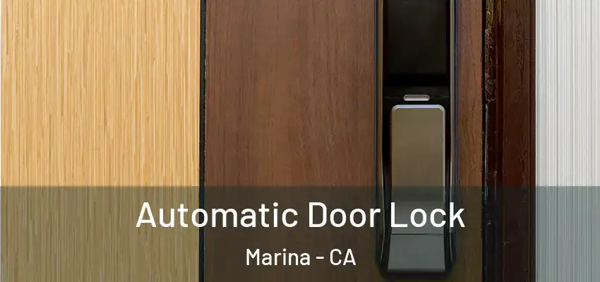 Automatic Door Lock Marina - CA