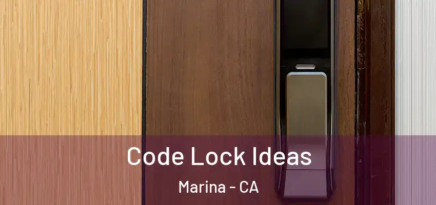  Code Lock Ideas Marina - CA