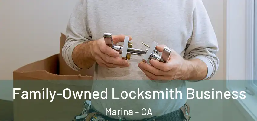Family-Owned Locksmith Business Marina - CA