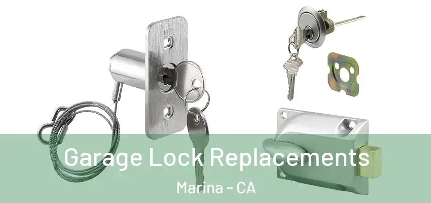 Garage Lock Replacements Marina - CA