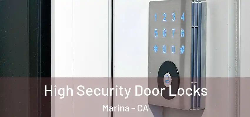 High Security Door Locks Marina - CA