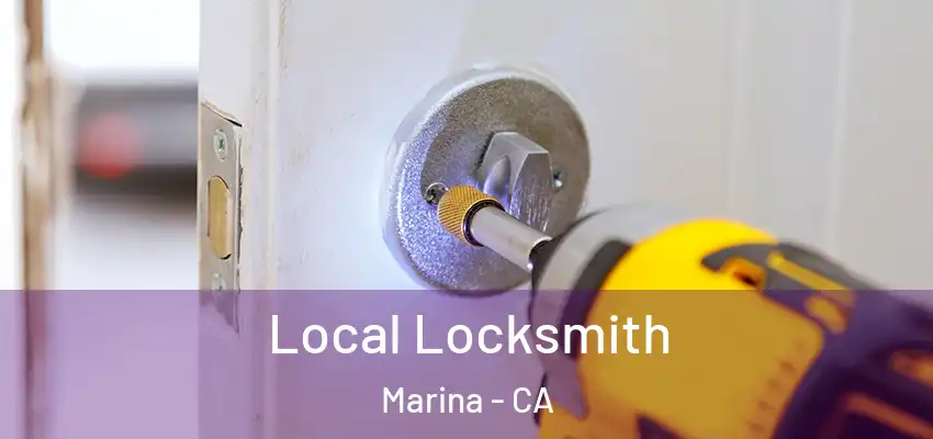 Local Locksmith Marina - CA