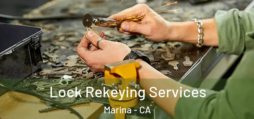  Lock Rekeying Services Marina - CA