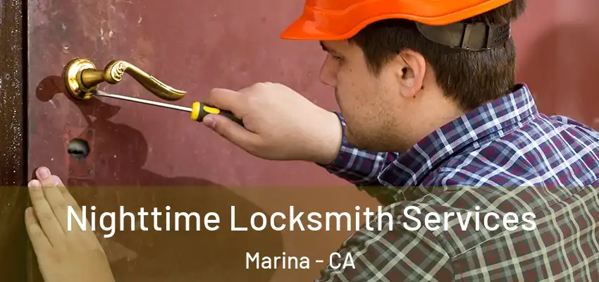 Nighttime Locksmith Services Marina - CA