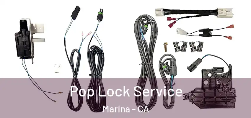 Pop Lock Service Marina - CA