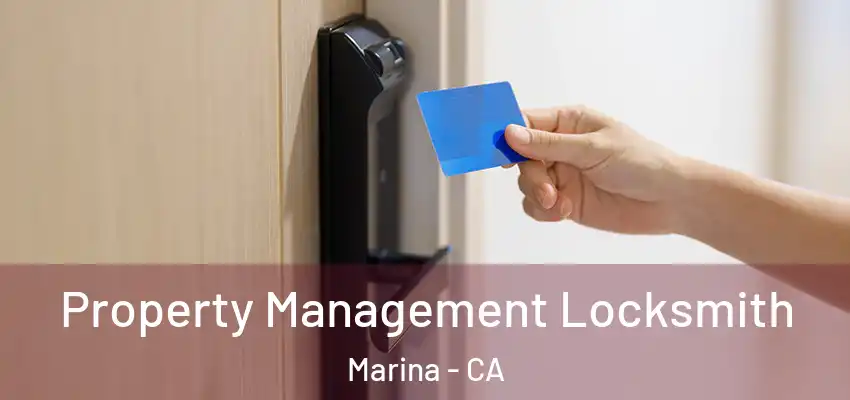 Property Management Locksmith Marina - CA